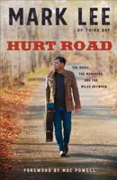 Hurt Road: The Music, the Memories, and the Miles Between 0800729005 Book Cover