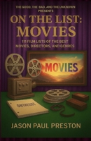 On The List: Movies: The 111 Best All-Time Movie Lists B0G6M5LQ23 Book Cover