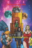 L'Alliance des Six Tome 4: Les Ombres des Esprits 1077289219 Book Cover