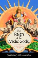 The Reign of the Vedic Gods 0975788310 Book Cover