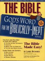 The Bible--God's Word for the Biblically-Inept 0914984551 Book Cover