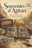 Souvenirs d'Antan: Actualités françaises de 1944 à nos jours | Édition en gros caractères pour seniors | Cadeau pour parents et grands-parents (Récits en gros caractères) (French Edition) B0GZYNHZSG Book Cover