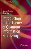 Introduction to the Theory of Quantum Information Processing 1489998438 Book Cover