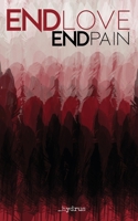 ENDlove ENDpain 1735782491 Book Cover
