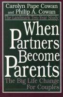 When Partners Become Parents: The Big Life Change for Couples 0465015956 Book Cover