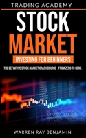 Stock Market Investing for beginners: The Definitive Stock Market Crash Course - From Zero to Hero. 1801142289 Book Cover