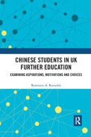 Chinese Students in UK Further Education: Examining Aspirations, Motivations and Choices 0367369028 Book Cover