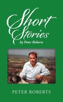 Short Stories by Peter Roberts 1728391016 Book Cover