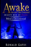 Awake, Arise and Take Command Mighty Men of Valor 109089774X Book Cover