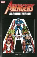 Avengers: Absolute Vision - Book One 0785185348 Book Cover