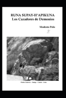RUNA SUPAY-H’APIKUNA: Los Cazadores de Demonios B0BCD7SZ4Q Book Cover