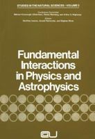 Fundamental Interactions in Physics and Astrophysics: A Volume Dedicated to P.A.M. Dirac on the Occasion of His Seventieth Birthday 146134588X Book Cover