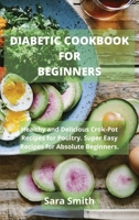 Diabetic Cookbook for Beginners: Healthy and Delicious Crock-Pot Recipes for Poultry. Super Easy Recipes for Absolute Beginners. 1802123431 Book Cover