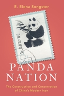 Panda Nation: The Construction and Conservation of China's Modern Icon 0197533574 Book Cover