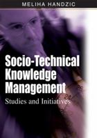 Socio-Technical Knowledge Management: Studies and Initiatives B0075MAMGS Book Cover