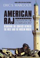 American Raj: Liberation or Domination? 1554700876 Book Cover