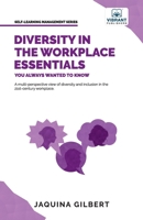 Diversity in the Workplace Essentials You Always Wanted To Know 1636511120 Book Cover