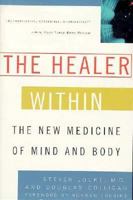 The Healer Within: The New Medicine of Mind and Body 052524283X Book Cover