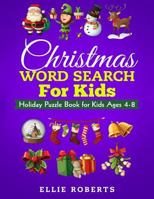 Christmas Word Search for Kids: Holiday Puzzle Book for Kids Ages 4-8 179034929X Book Cover