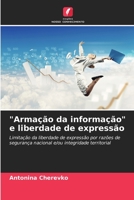 "Armação da informação" e liberdade de expressão: Limitação da liberdade de expressão por razões de segurança nacional e/ou integridade territorial 6206111113 Book Cover