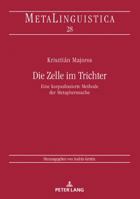 Die Zelle Im Trichter: Eine Korpusbasierte Methode Der Metaphernsuche 3631732538 Book Cover