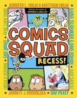 Comics Squad: Recess! 0385370032 Book Cover