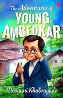 The Adventures of Young Ambedkar 9353450802 Book Cover