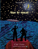 Sur le quai (French Edition) 2844229573 Book Cover