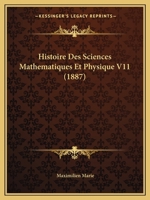 Histoire Des Sciences Mathematiques Et Physique V11 (1887) 1166751805 Book Cover