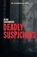 Deadly Suspicions 1913099334 Book Cover