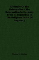 A History of the Reformation Volume 1 1406701041 Book Cover