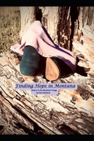 Finding Hope in Montana: Book 2 in the Montana Trilogy B0HFHBSCQ8 Book Cover