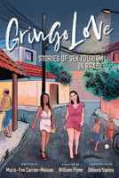 Gringo Love: Stories of Sex Tourism in Brazil 1487594526 Book Cover
