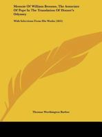 Memoir Of William Broome, The Associate Of Pope In The Translation Of Homer's Odyssey: With Selections From His Works 1169588751 Book Cover