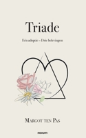 Triade: Eén adoptie - Drie belevingen (Dutch Edition) 3711604935 Book Cover