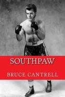 Southpaw Bruce Cantrell 1542992303 Book Cover