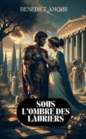 Sous l'ombre des lauriers (French Edition) B0CM3C9F1T Book Cover