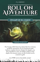 Swamp of Ill-Omen: Roll on Adventure (Choose Your Path) Gamebook 5 B0GJFP2KMT Book Cover