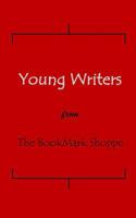 The BookMark Shoppe Young Writers 1977739873 Book Cover
