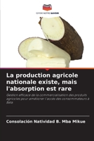 La production agricole nationale existe, mais l'absorption est rare (French Edition) 6208295920 Book Cover