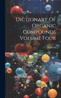 Dictionary Of Organic Compounds Volume Four 1021439738 Book Cover