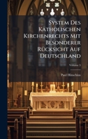 System Des Katholischen Kirchenrechts Mit Besonderer RÃ1/4cksicht Auf Deutschland (German Edition) 1024008584 Book Cover