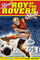 Real Roy of the Rovers Stuff!: Roy's True Story 178531212X Book Cover