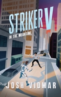 In the Meantime (Striker V) B0HC4WPCPT Book Cover