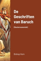 De Geschriften van Baruch: (Deuterocanoniek) (Dutch Edition) 1365442020 Book Cover
