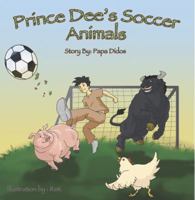 Prince Dee's Soccer Animals 0983244553 Book Cover