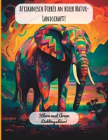 Afrikanesch Dierër an hirer Natur-Landschaft!: Klore mat Ärem Lieblingsdéier! B0BVCY3PL1 Book Cover