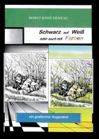 Schwarz auf Weiß oder auch mit Farben 3746969433 Book Cover