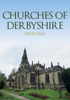 Churches of Derbyshire 1398104205 Book Cover