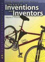A to Z of Inventions and Inventors: A to B 1583408045 Book Cover